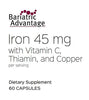 Bariatric Advantage Iron 45 mg with Vitamin C, Thiamin and Copper for Increased Absorption and Utilization, Easily Digestible for Gastric Bypass and Sleeve Gastrectomy Surgery Patients - 60 Count