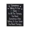 JennyGems Funny Sister Gift, Sometimes Talking To Your Sister Is All the Therapy You Need Wooden Sign, Christmas Gift for Sister, Made in USA
