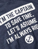 I'm The Captain, Assume I'm Right | Funny Boating Nautical Joke Boat Humor T-Shirt for Men Women-(Adult,XL) Vintage Navy