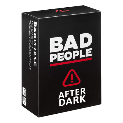 BAD PEOPLE - After Dark Expansion Pack (100 New Question Cards) - The Game You Probably Shouldn't Play